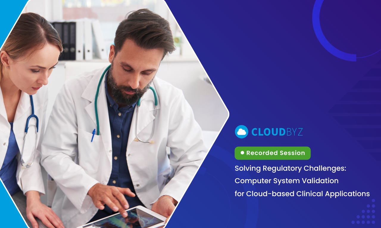Read more about the article Solving Regulatory Challenges: CSV for Cloud-based Clinical Applications