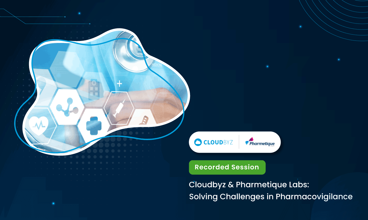 Read more about the article Cloudbyz & Pharmetique Labs: Solving Challenges in Pharmacovigilance