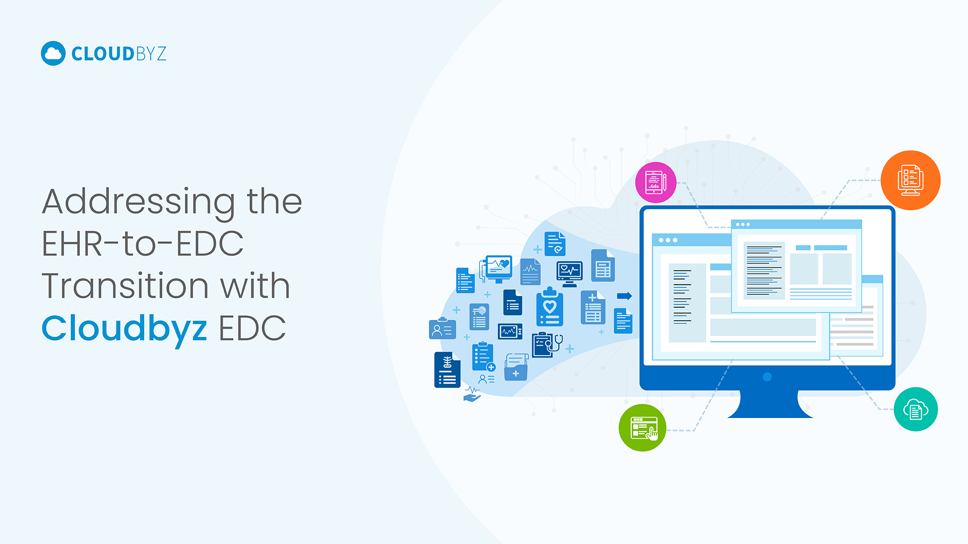Read more about the article Addressing the EHR-to-EDC Transition with Cloudbyz EDC